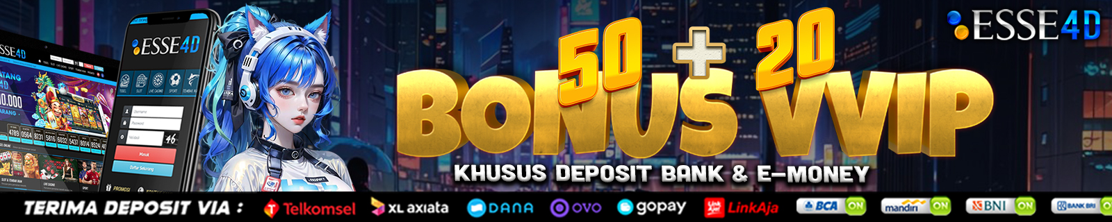 Bonus VVIP Deposit ESSE4D